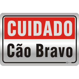PLACA ADESIVA EM ALUMINIO CUIDADO CÃO BRAVO PLACA ADESIVA EM ALUMINIO CUIDADO CÃO BRAVO