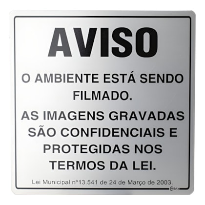 PLACA AVISO O AMBIENTE ESTA SENDO FILMADO LEI 16X16 CM