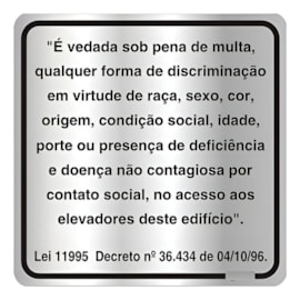 PLACA VEDADA A DISCRIMINACAO 16X16 CM